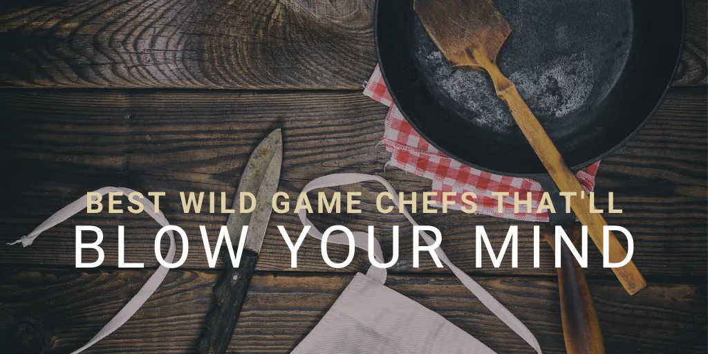 wild game cooks