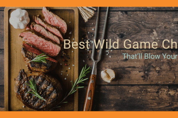 Best Wild Game Chefs That’ll Blow Your Mind