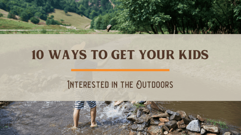 10-Ways-to-Get-Your-Kids-Interested-in-the-Outdoors