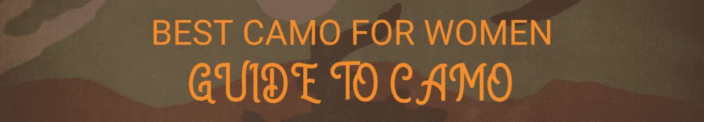 Best Camo For Women: Guide To Camo