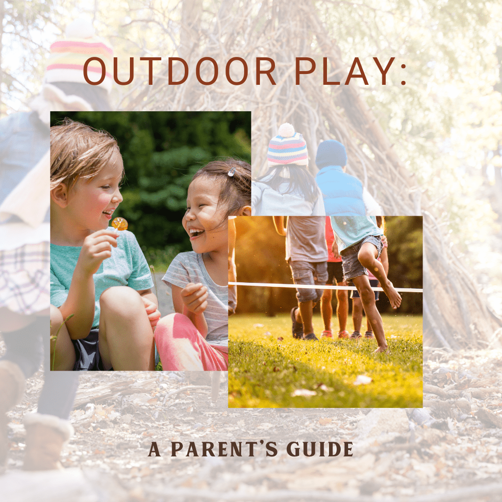 Outdoor Play: A Parent’s Guide