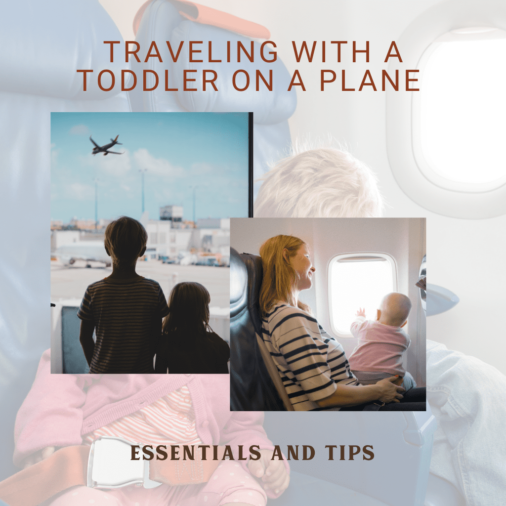Traveling with a Toddler on a Plane: Essentials and Tips