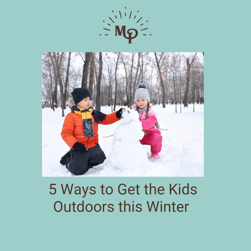 5 façons d'amener les enfants à l'extérieur cet hiver