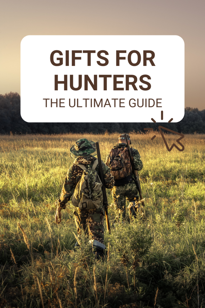 Gifts for Hunters: The Ultimate Guide