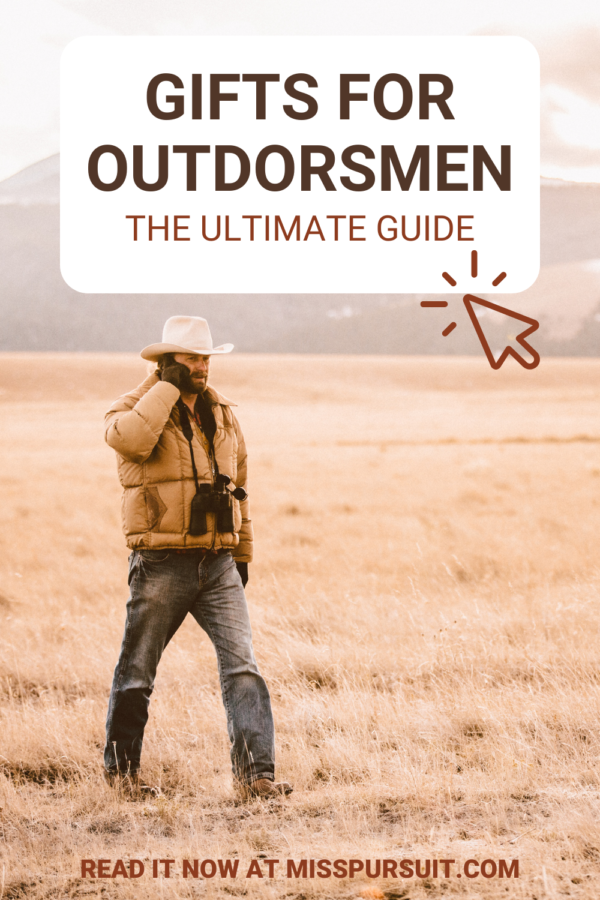https://misspursuit.com/wp-content/uploads/2023/10/Gifts-for-Outdoorsmen-The-Ultimate-Guide-2-600x900.png