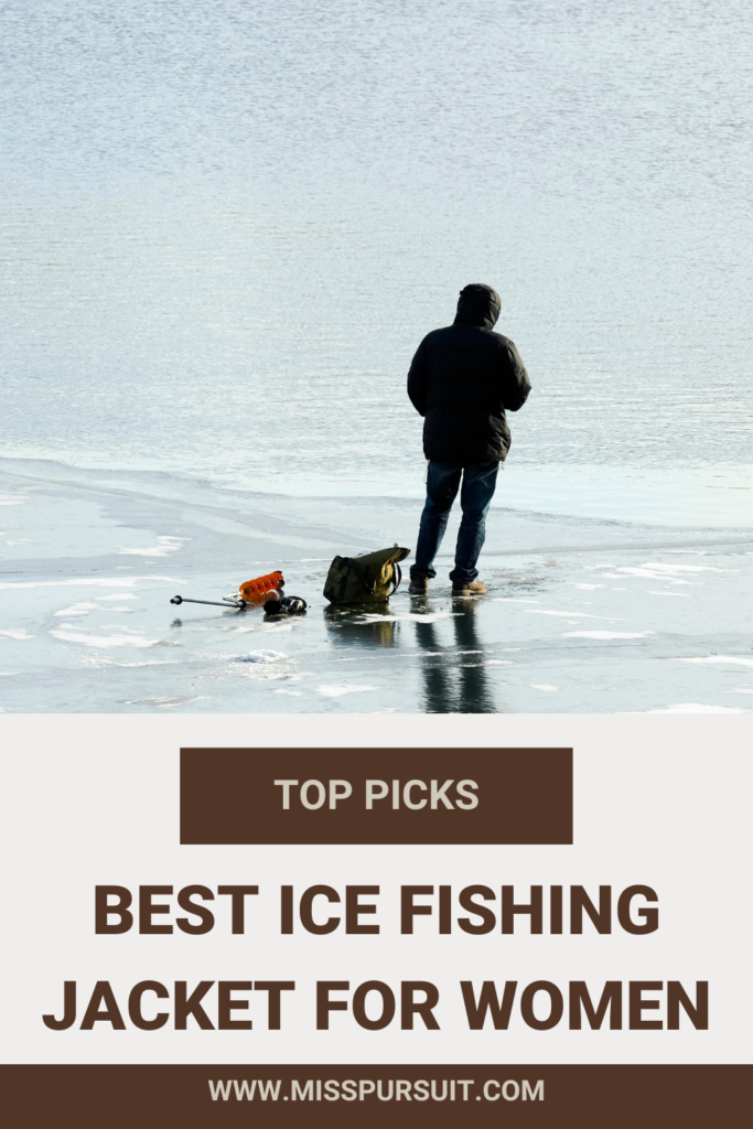 Best Ice Fishing Jacket for Women: Top Picks