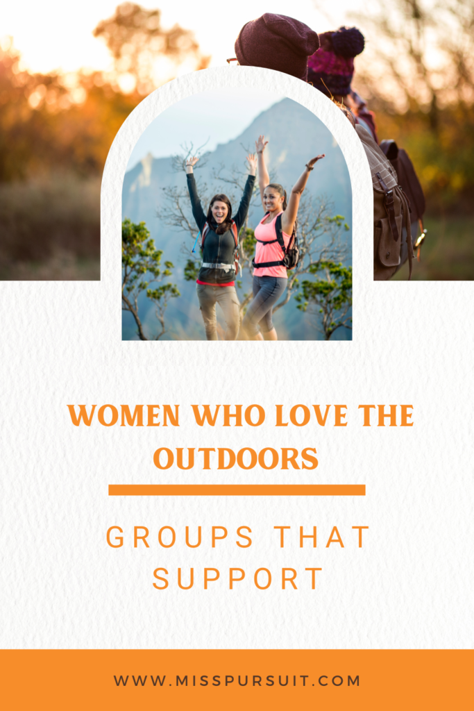 Groups That Support Women Who Love the Outdoors