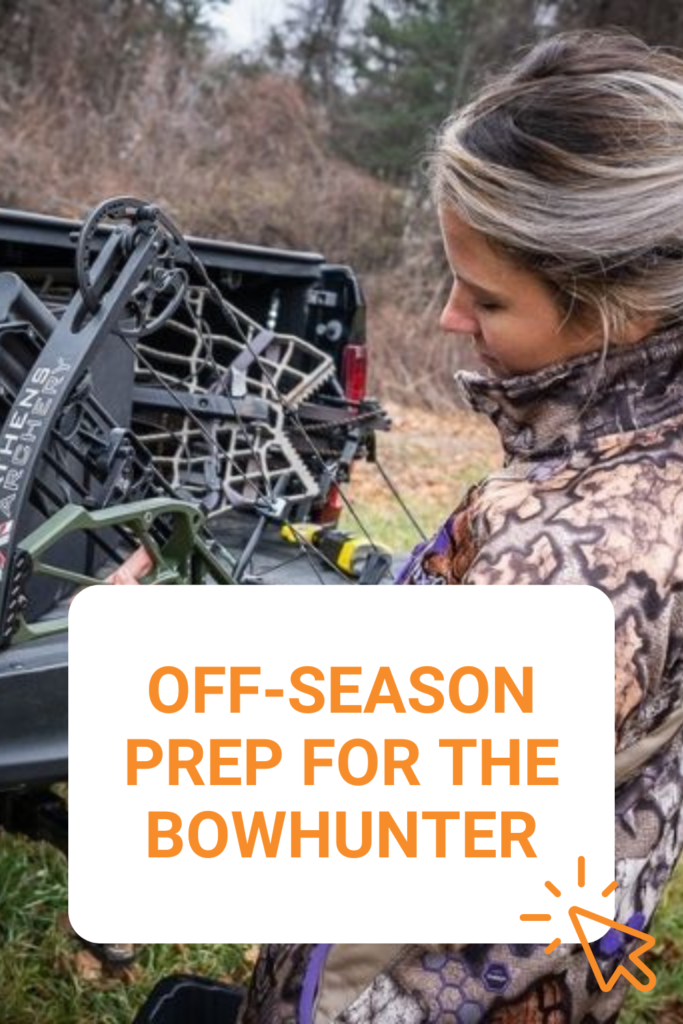Stay Ahead of the Game: Off-Season Prep for the Bowhunter