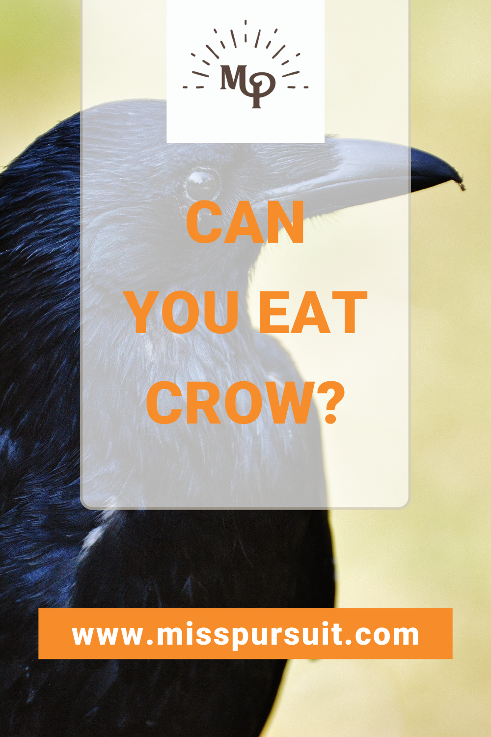 Can You Eat Crow? Exploring the Origins and Usage of the Phrase