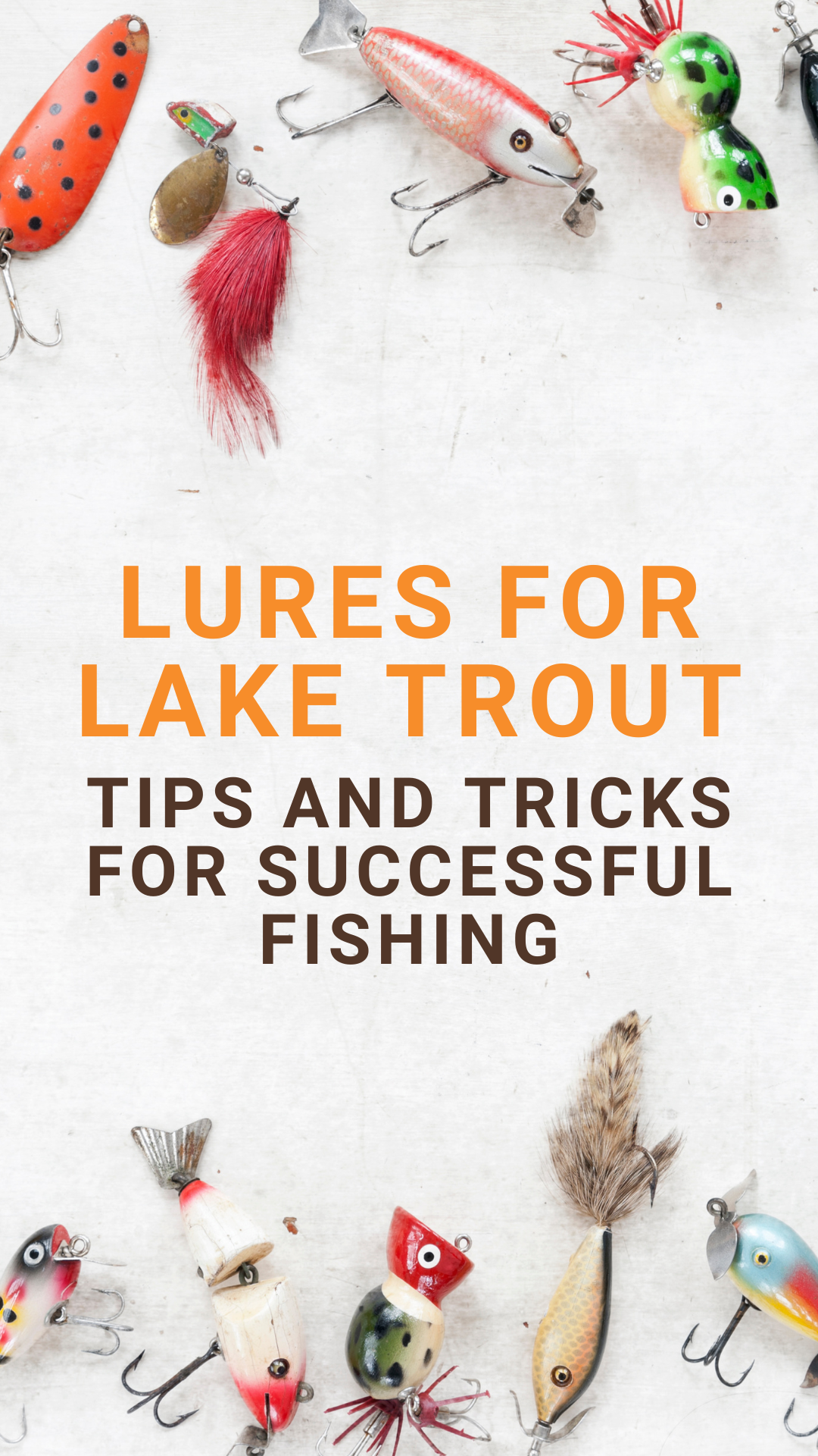 Lures for Lake Trout: Tips and Tricks for Successful Fishing