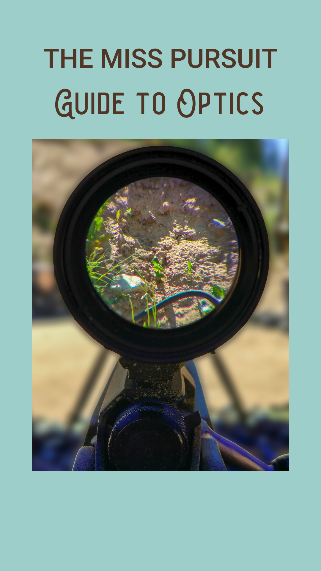 The Miss Pursuit Guide to Best Hunting Optics