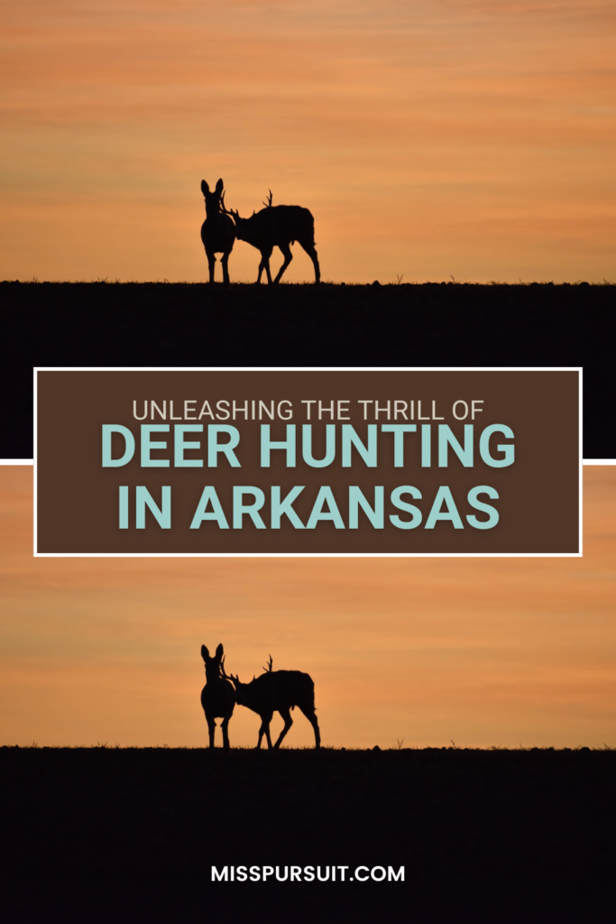 Unleashing the Thrill of Deer Hunting in Arkansas