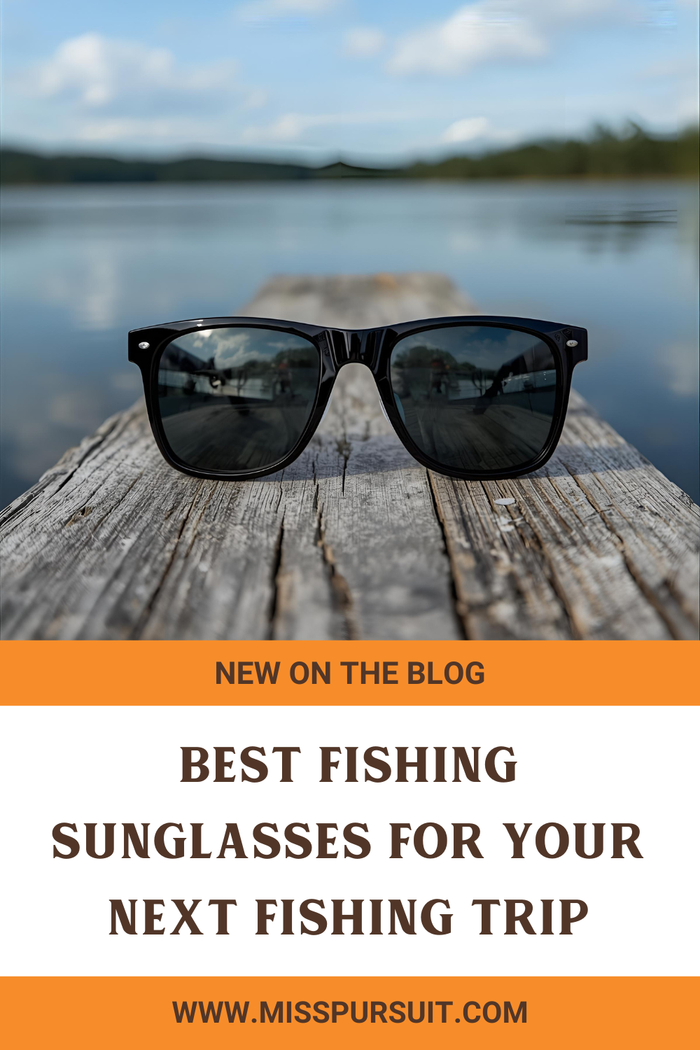 Best Fishing Sunglasses for Your Next Fishing Trip